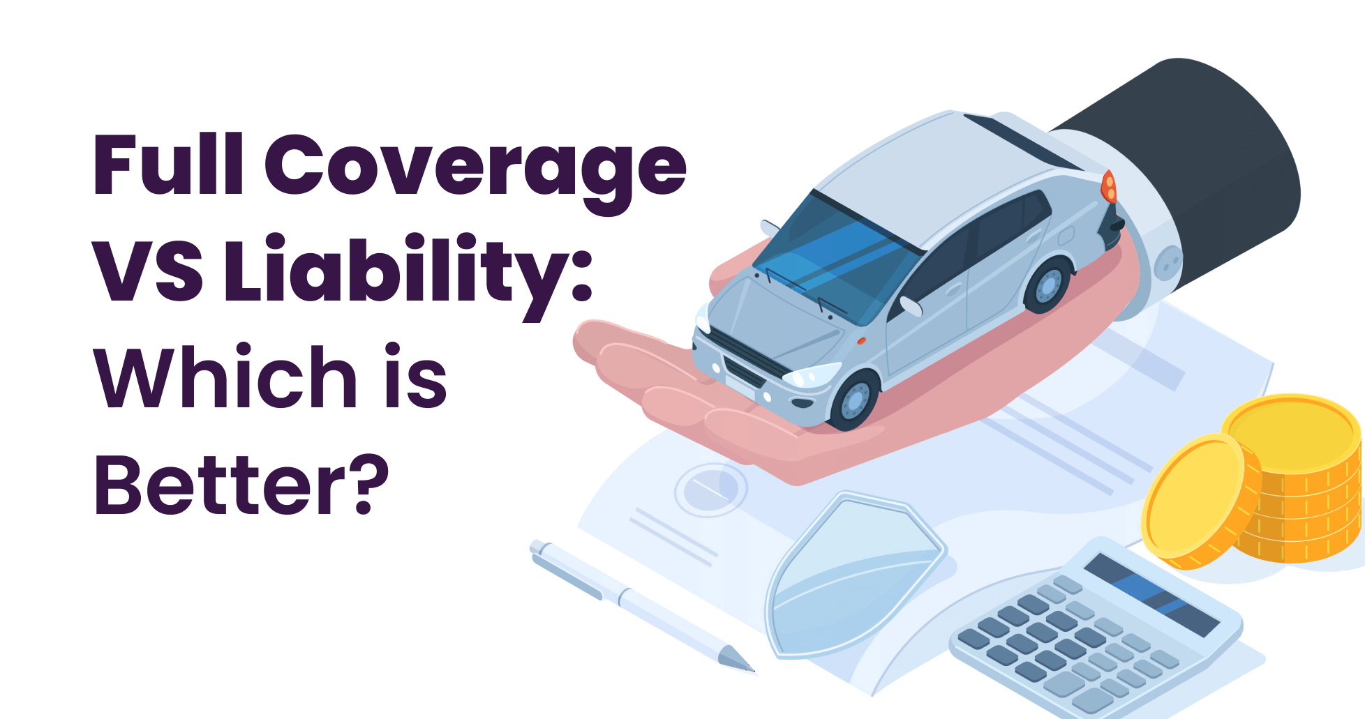 What is the difference between full coverage and liability?